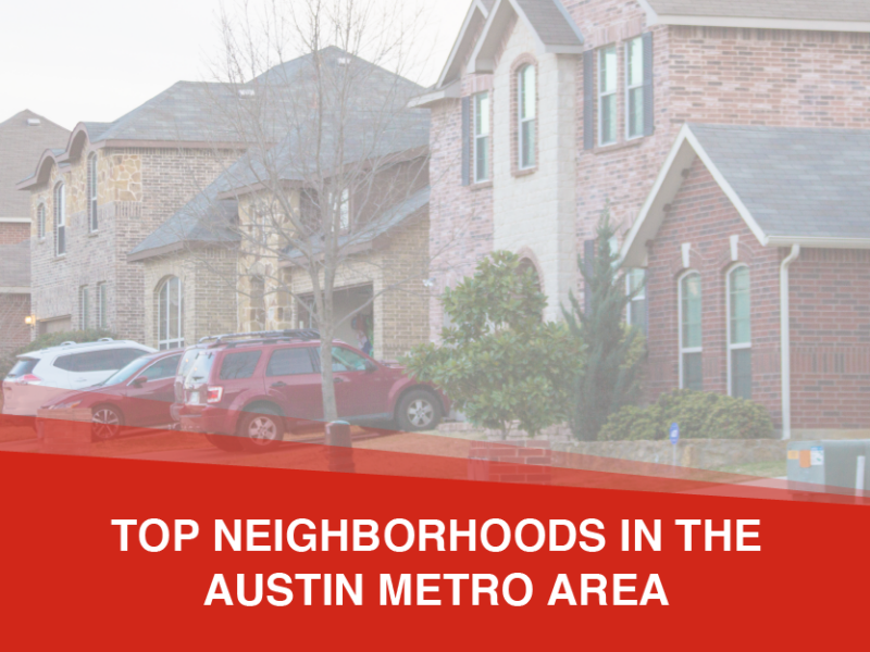 Top Neighborhoods in the Austin Metro Area