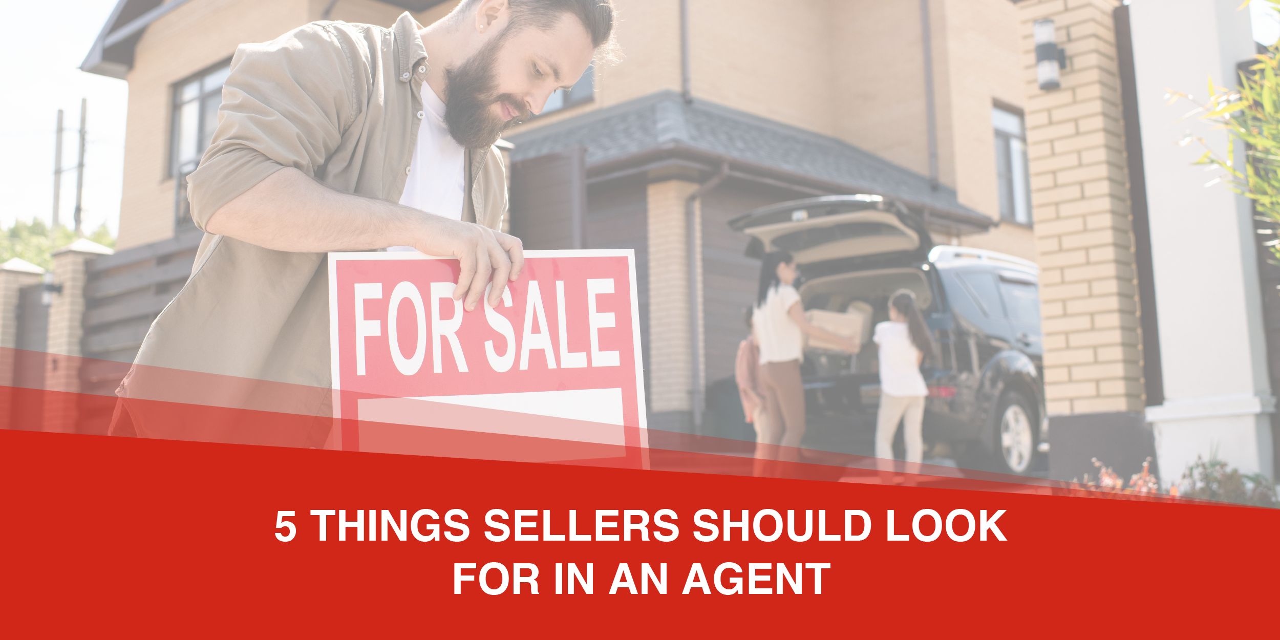 5 Things Sellers Should Look for in an Agent