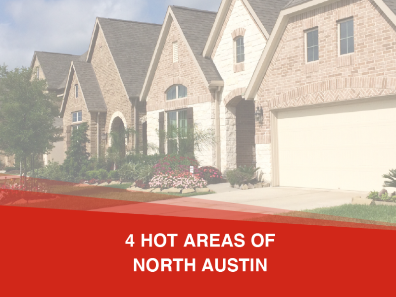 4 Hot Areas of North Austin