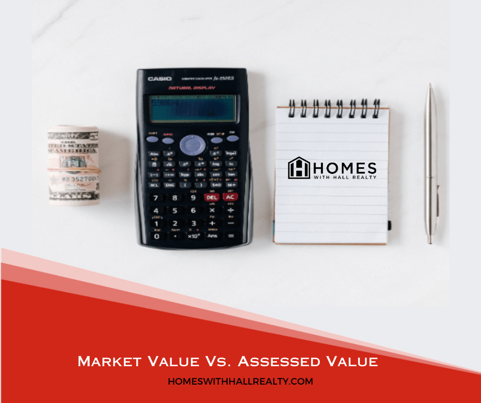 Market Value Vs. Assessed Value - Homes With Hall Realty