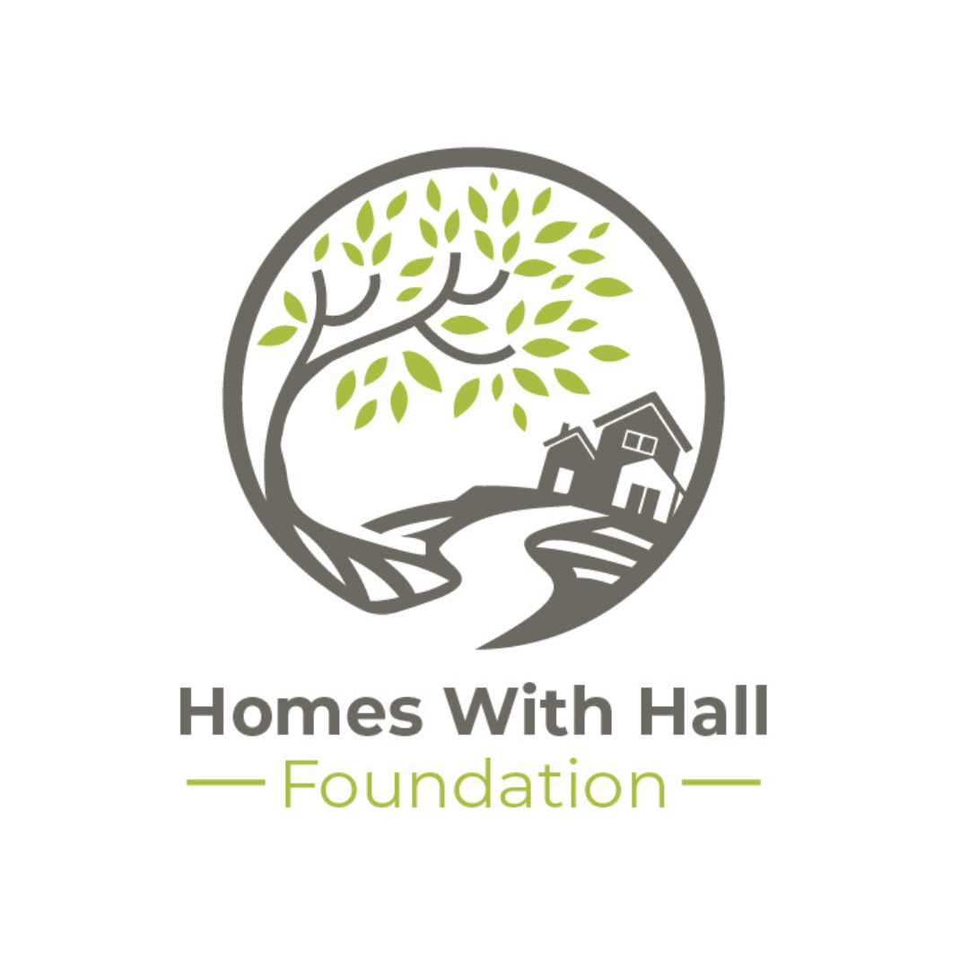 We would like to introduce:                            Homes with Hall Foundation